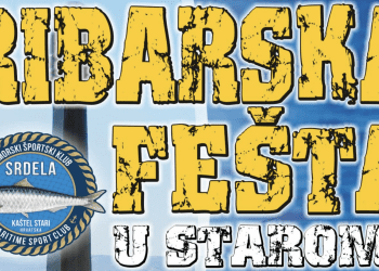 RIBARSKA FEŠTA U KAŠTEL STAROM  Očekuje vas dobra spiza, bogata lutrija i nastupi zvijezda